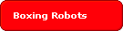 Boxing Robots